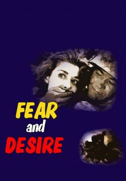 Fear and Desire - Paura e desiderio (1953)