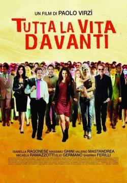 Tutta la vita davanti (2008)