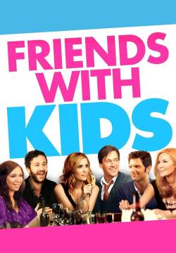 Friends with Kids (2012)