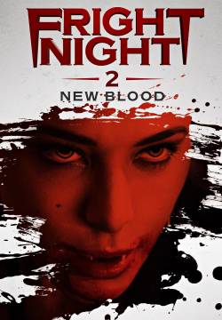 Fright Night 2: New Blood - Sangue fresco (2013)