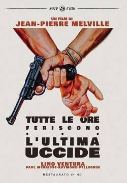 Le Deuxième souffle - Tutte le ore feriscono... l'ultima uccide (1966)