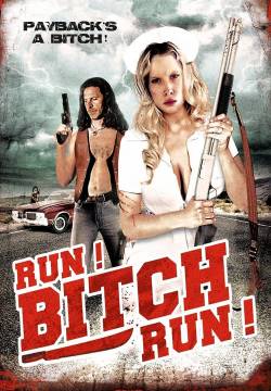 Run! Bitch Run! (2009)